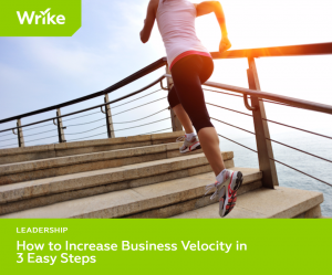 How to increase Business Velocity in 3 easy steps