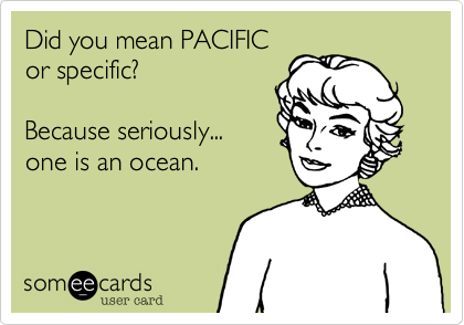 Be specific