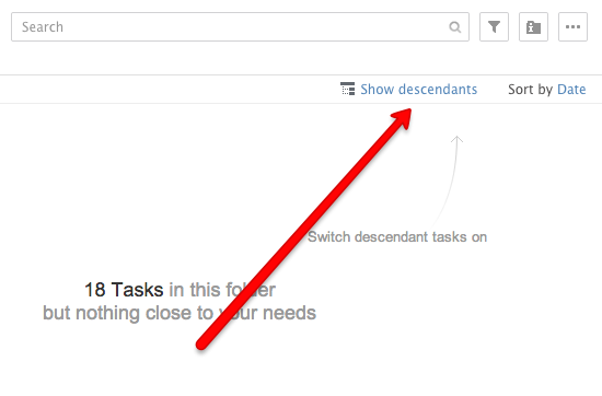 Click "Show descendants" in your Wrike folder to show tasks in sub-folders.