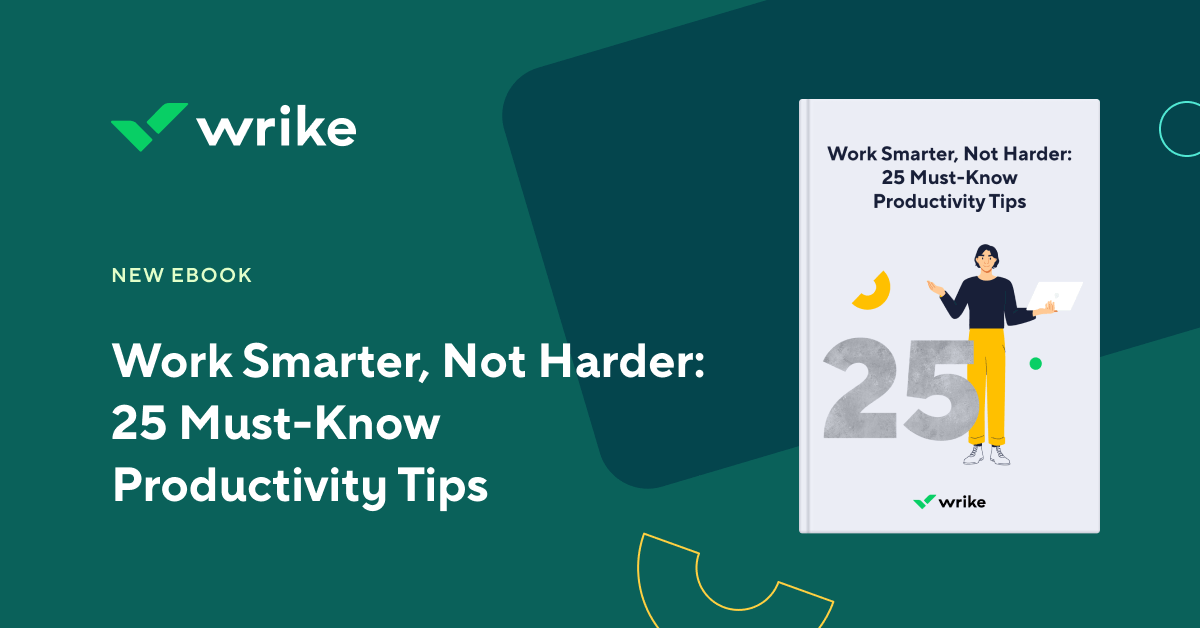 Free Ebook 25 Must Know Productivity Tips Wrike